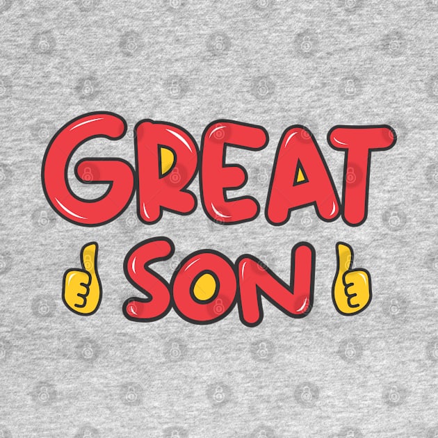 Oh, My Great Son by atheredesign